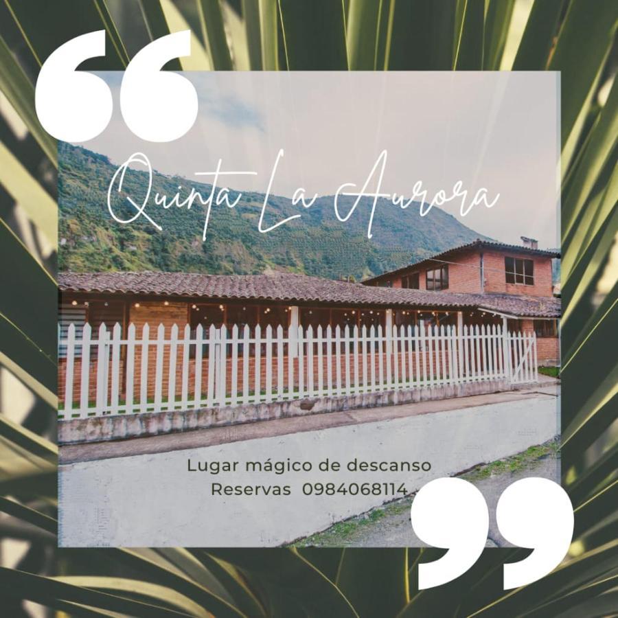 Bed and Breakfast Rustic Quinta La Aurora Baños Exterior foto